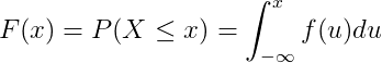 F(x)=P(X\leq x)=\int_{-\infty }^{x}f(u)du